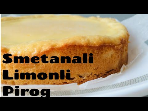 Sour Cream Lemon Pie | Smetanali Limonli Pirog | Сметанный пирог с лимоном