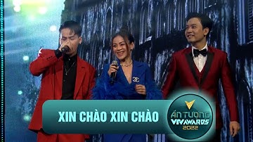 XIN CHÀO XIN CHÀO | LỜI CHÚC MỪNG NĂM MỚI ĐẾN TỪ VTV | VTV AWARDS 2022