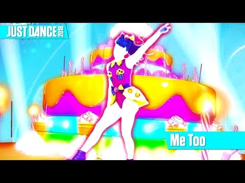 Me Too | Just Dance 2018