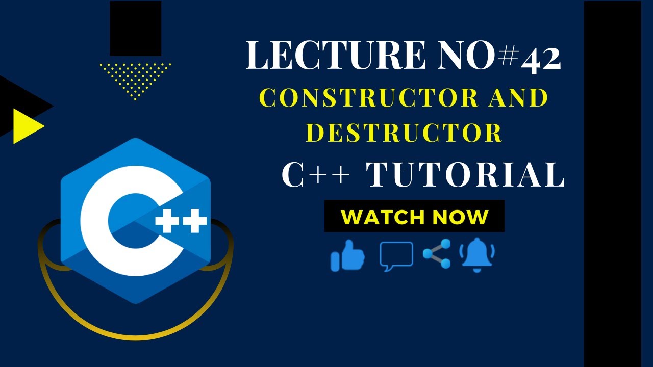 Lecture No#42: Constructor and Destructor in C++ | Object-Oriented ...