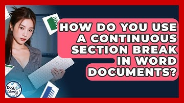 How Do You Use A Continuous Section Break In Word Documents? - Docs and Sheets Pro
