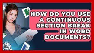 How Do You Use A Continuous Section Break In Word Documents? - Docs and Sheets Pro