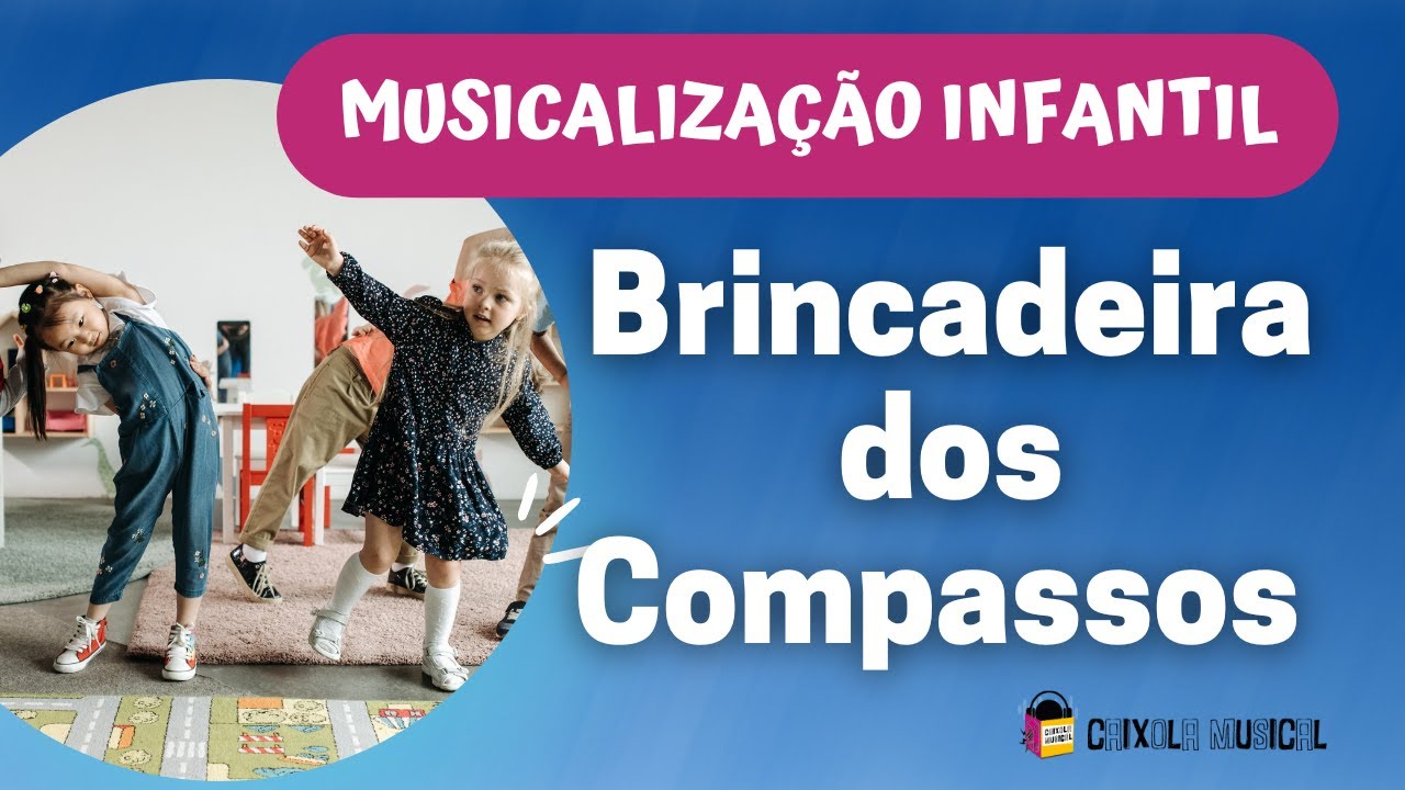 Brincadeira Musical para trabalhar Compassos - YouTube