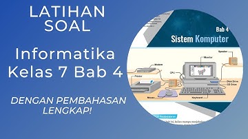 Latihan Soal Informatika Kelas 7 Bab 4 Dengan Pembahasan Lengkap