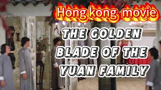 The Golden Blade of the Yuan Family