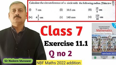 Class 7 Exercise 11.1 Q no 2 Find circumference if radius is given Ex 11.1 NBF Maths Sir Nadeem
