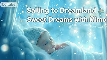 [Short Version] Sailing to Dreamland | Gentle Lullaby for Babies & Kids