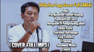 (ANGIN)  (SEMBUHKAN LUKA) (PERPISAHAN) Berikut 10 Daftar Lagu Cover Full mp3  || cover by Zanca |