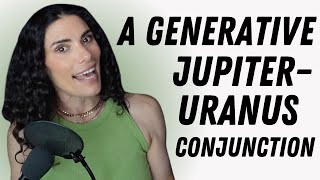 The Week of April 15th, 2024: A generative Jupiter-Uranus conjunction