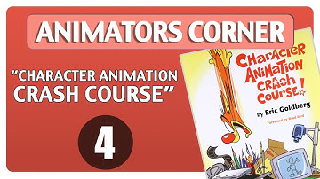 Animators Corner 4 - Character Animation Crash Course