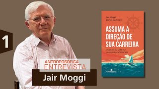 1 - ASSUMA A DIREÇÃO DE SUA CARREIRA | JAIR MOGGI - PARTE 1