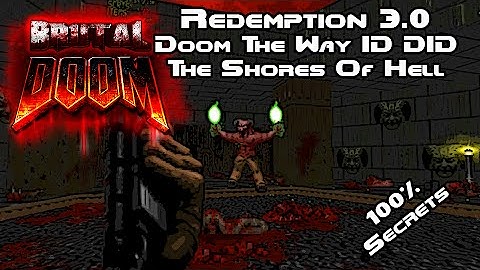Brutal Doom Redemption 3.0 & Doom The Way ID Did - The Shores Of Hell