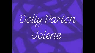 Dolly Parton  Jolene