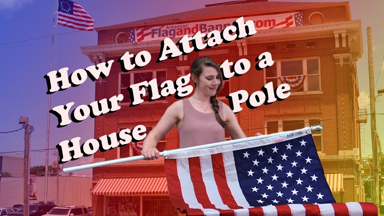 How To Attach A Flag To A House Pole YouTube