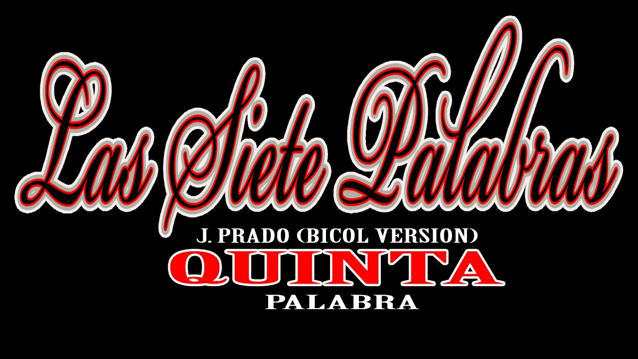 QUINTA PALABRA: Las Siete Palabras (J. Prado) BIKOL - SPPP Music Ministry Sorsogon