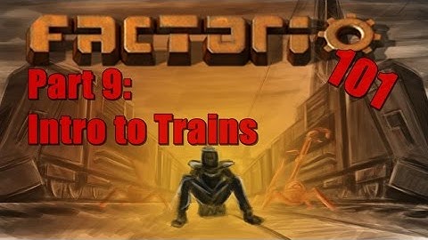 Factorio 101 #9 - Intro to Trains