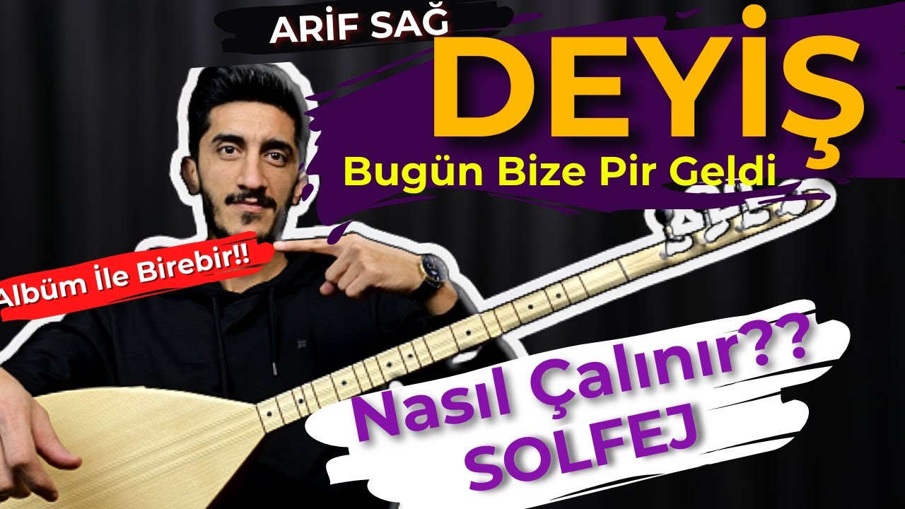 DEYİŞ SOLFEJ SAZ NOTALARI | ARİF SAĞ Bugün Bize Pir Geldi Kısa Sap Bağlama Solfej