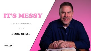 Where Relational Health Begins • Pastor Doug Heisel • New Life Church Daily Devotionals