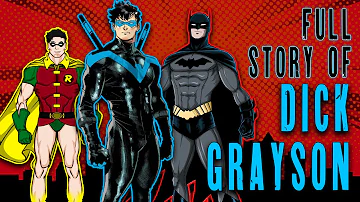 The Full Story of DICK GRAYSON | ROBIN & NIGHTWING | Batman Lore