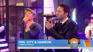 Owl City - Unbelievable (feat. Hanson) (Live in The Today Show)