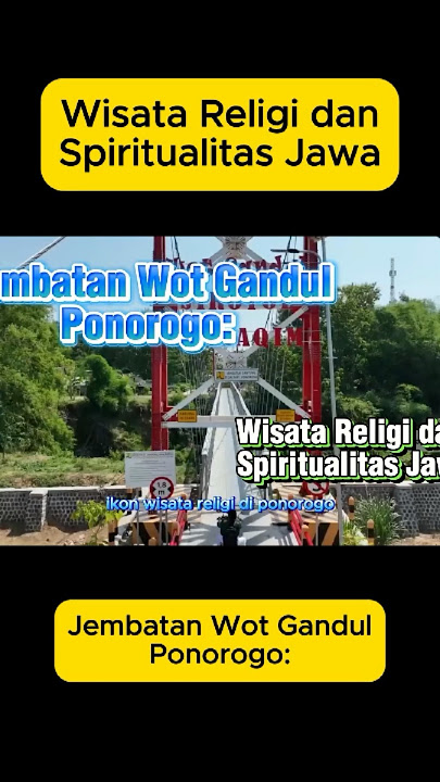 Jembatan Wot Gandul Ponorogo: Shiratal Mustaqim #JembatanWotGandul #ShiratalMustaqimPonorogo #Wisata