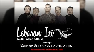 LEBARAN INI (Raihan & R.E.M) cover by. Various Soloraya Nasheed Artist & Indrawan Yepe