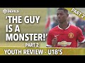 'The Guy Is A Monster!' | Youth Season Review | Part 2 U18's