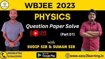 WBJEE 2023 Physics Question Paper Solve (Part 01) | By Easy2Learning |