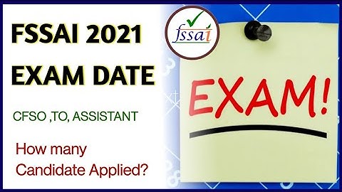 FSSAI Exam Date | How many candidates Applied? | CFSO ,TO & Assistant Exam Date