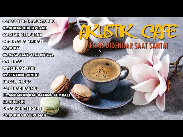 Kumpulan Lagu Akustik Cafe Santai 2023 || Kau Tercipta Bukan || Lagu Cover Akustik Pengantar Tidur class=