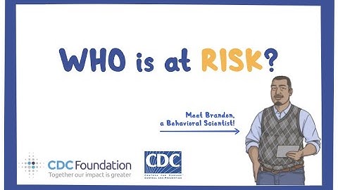 CDC NERD Academy Student Quick Learn: Who is at risk? - Audio Description