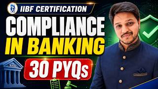 Compliance in Banking 🔥 30 Previous Year Questions | IIBF Certification Exam 2026
