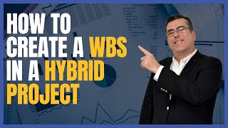How to create a WBS in a Hybrid Project