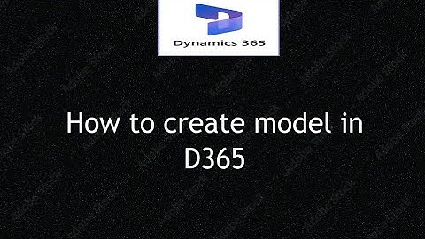 How to Create a Model in D365 F&O | Step by Step X++ Tutorial for Beginners | Dynamics 365 ERP