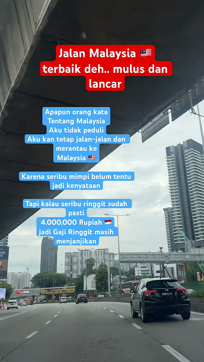 Jalan Malaysia 🇲🇾terbaik deh.. mulus dan lancar ‼️ #exploremalaysia