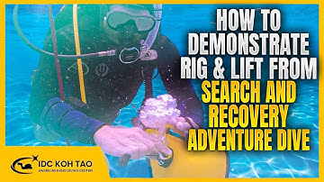 How to Demonstrate Rig & Lift Skill from Search and Recovery Adventure Dive 🤿 Scuba Diving