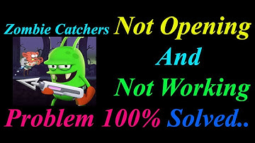How to Fix Zombie Catchers App  Not Opening  / Loading / Not Working Problem in Android Phone