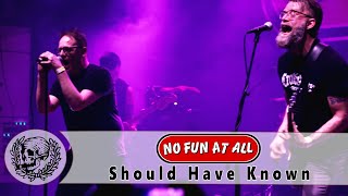 No Fun At All - &#39;Should Have Known&#39; (live Helsinki 2019)