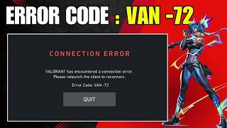 How To Fix Valorant Error Code VAN -72 In Windows 10/11 (2026 Working Fix)