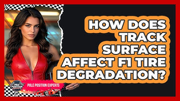 How Does Track Surface Affect F1 Tire Degradation? - Pole Position Experts
