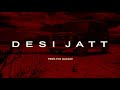 DESI JATT Desi Beat Freestyle Punjabi Beat Desi Crew Type Beat Hip Hop Instrumental DESI JATT Desi Beat Freestyle Punjabi Beat Desi Crew Type Beat Hip Hop Instrumental
