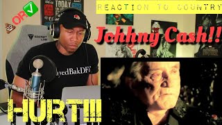 First REACTION to "Country Music" Johnny Cash (Hurt)