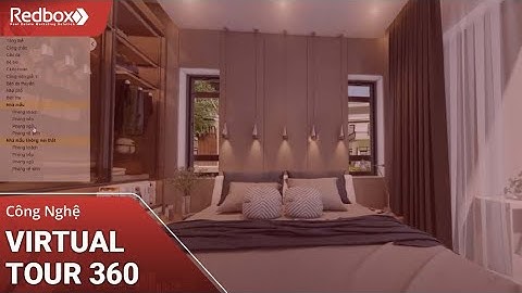 Công nghệ Virtual tour 360 | Redbox Vietnam