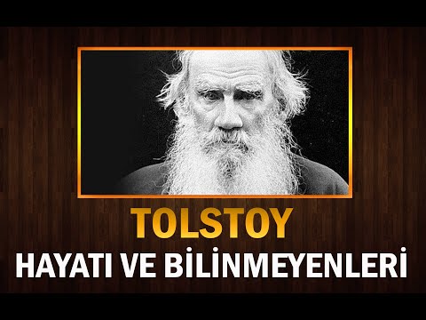 Büyük Yazar TOLSTOY'un Muhteşem Hayatı ve Bilinmeyenleri