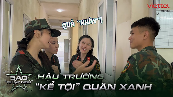 [HẬU TRƯỜNG] Uyển Ân "KỂ TỘI" dàn quân xanh ở nhiệm vụ GÁC ĐÊM l Sao nhập ngũ 2024