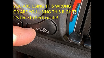 How To Properly Use Your Max A/C Recirculate Button Are You Using It Wrong?