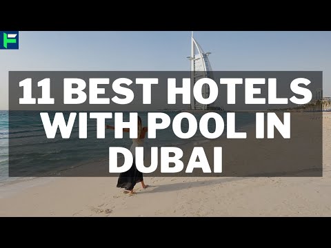 Vidéo: Les 9 meilleurs hôtels de Dubaï en 2022