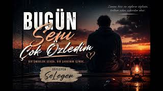 Bugün Seni Çok Özledim 