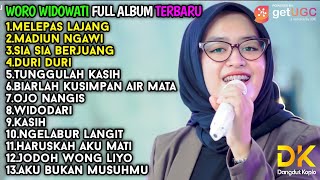 WORO WIDOWATI FULL ALBUM TERBARU 2022||MELEPAS LAJANG-MADIUN NGAWI-SIA SIA BERJUANG