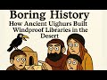 Boring History For Sleep | How Ancient Uighurs Built Windproof Libraries in the Desert (2 HOURS)